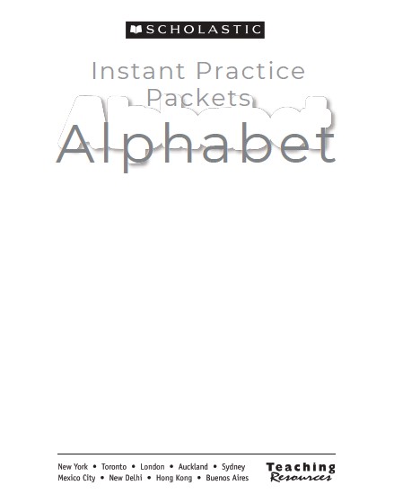 Scholastic Instant Practice Packets: Alphabet — A Complete Tracing & Learning Book for Young Learners